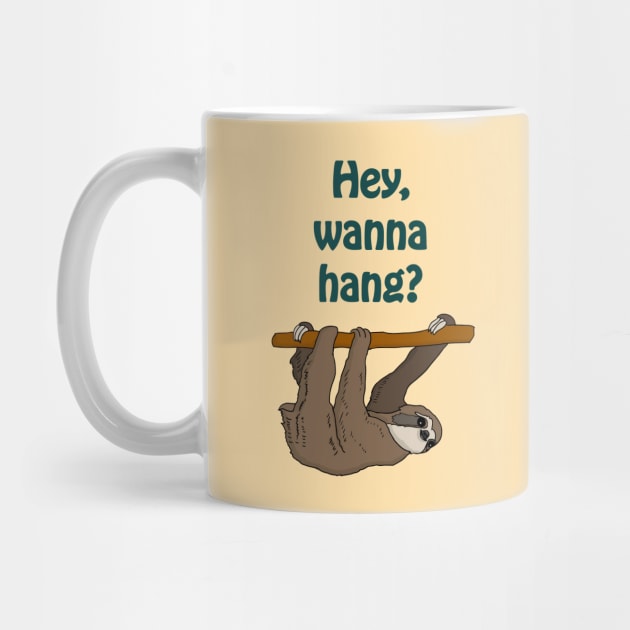 Hey, wanna hang? - cute & funny sloth quote by punderful_day